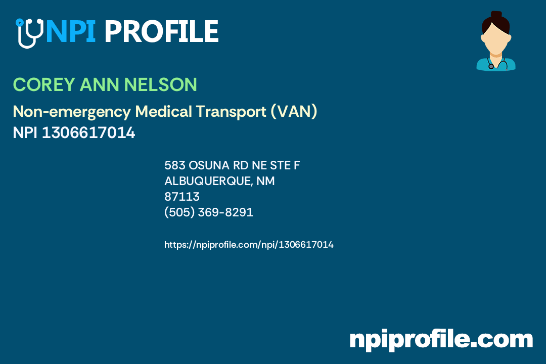COREY ANN NELSON, NPI 1306617014 Nonemergency Medical Transport (VAN