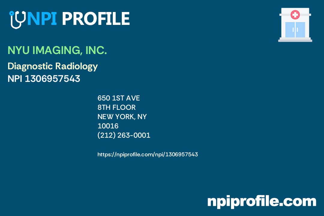 NYU IMAGING, INC., NPI 1306957543 Radiology in New York, NY