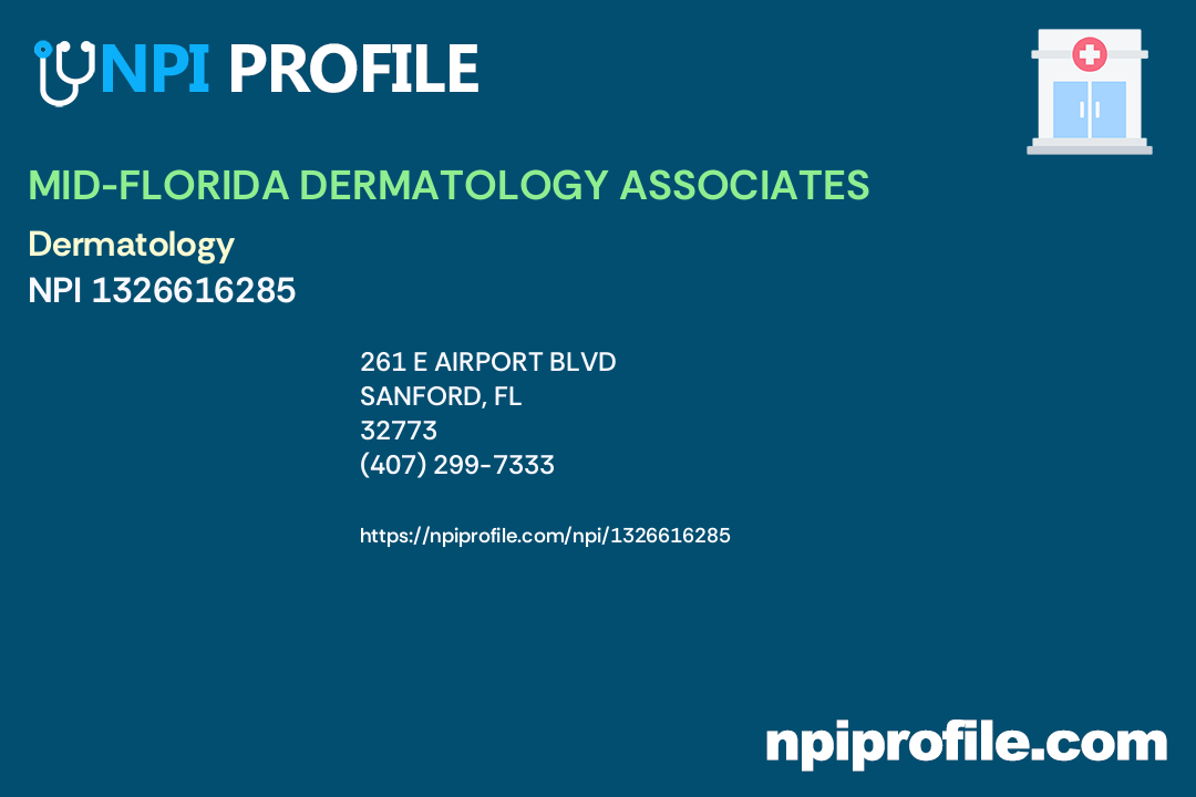 MIDFLORIDA DERMATOLOGY ASSOCIATES, NPI 1326616285 Dermatology in Sanford, FL