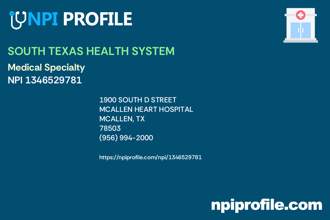 SOUTH TEXAS HEALTH SYSTEM, NPI 1346529781 Clinic/Center in Mcallen, TX