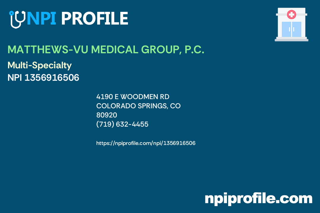 MATTHEWSVU MEDICAL GROUP, P.C., NPI 1356916506 Clinic/Center in