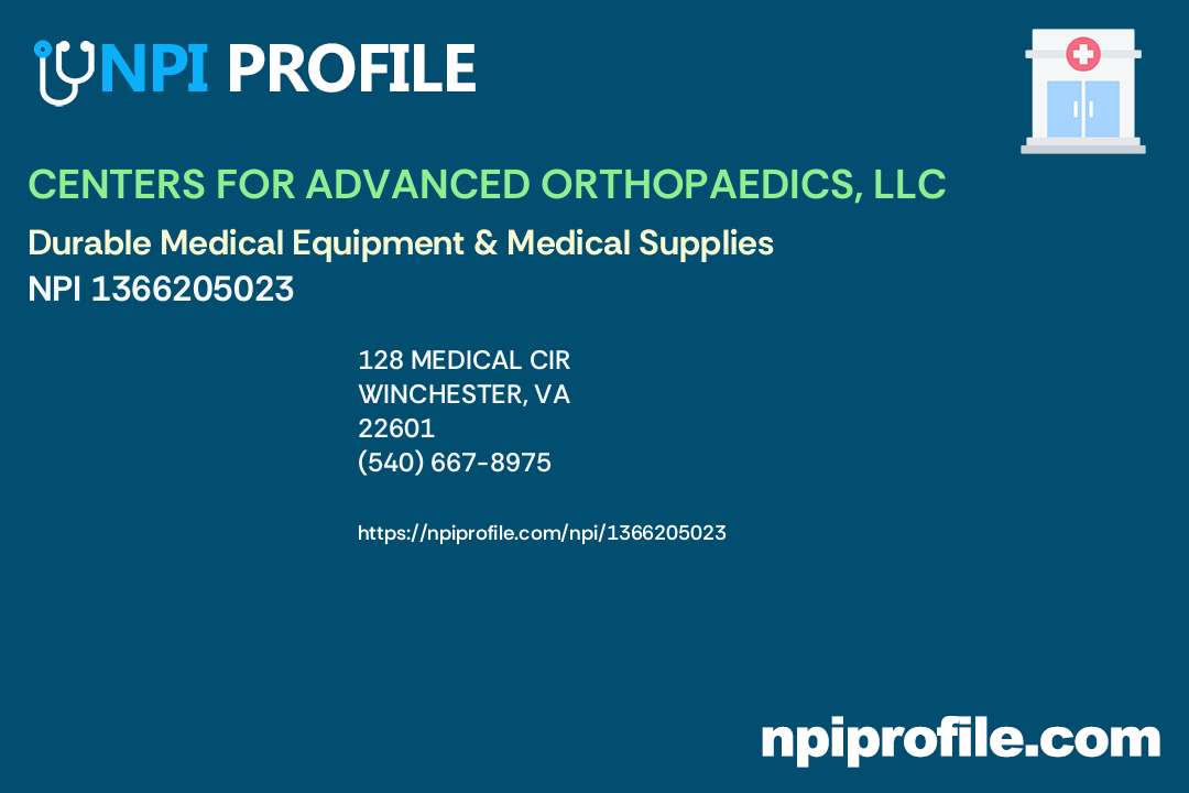 CENTERS FOR ADVANCED ORTHOPAEDICS, LLC, NPI 1366205023 Durable