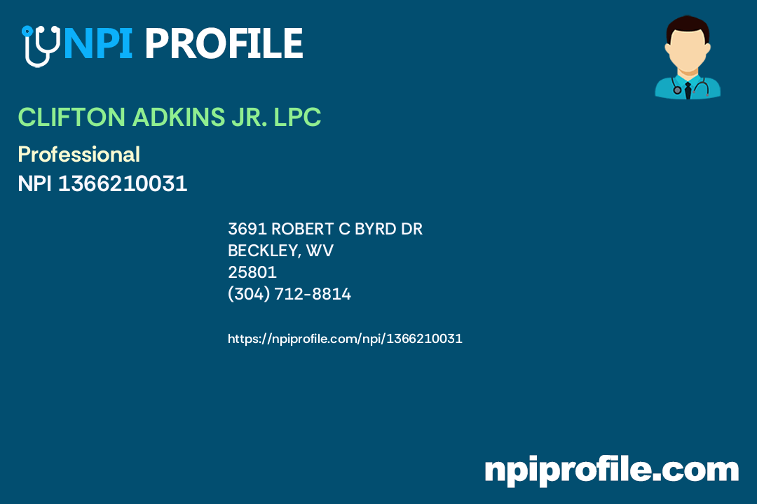 CLIFTON ADKINS JR. LPC, NPI 1366210031 Counselor in Beckley, WV