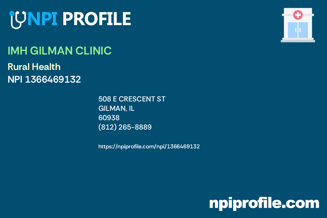 IMH GILMAN CLINIC, NPI 1366469132 Clinic/Center in Gilman, IL