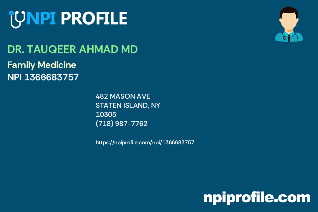 DR. TAUQEER AHMAD MD, NPI 1366683757 Family Medicine in Staten Island, NY