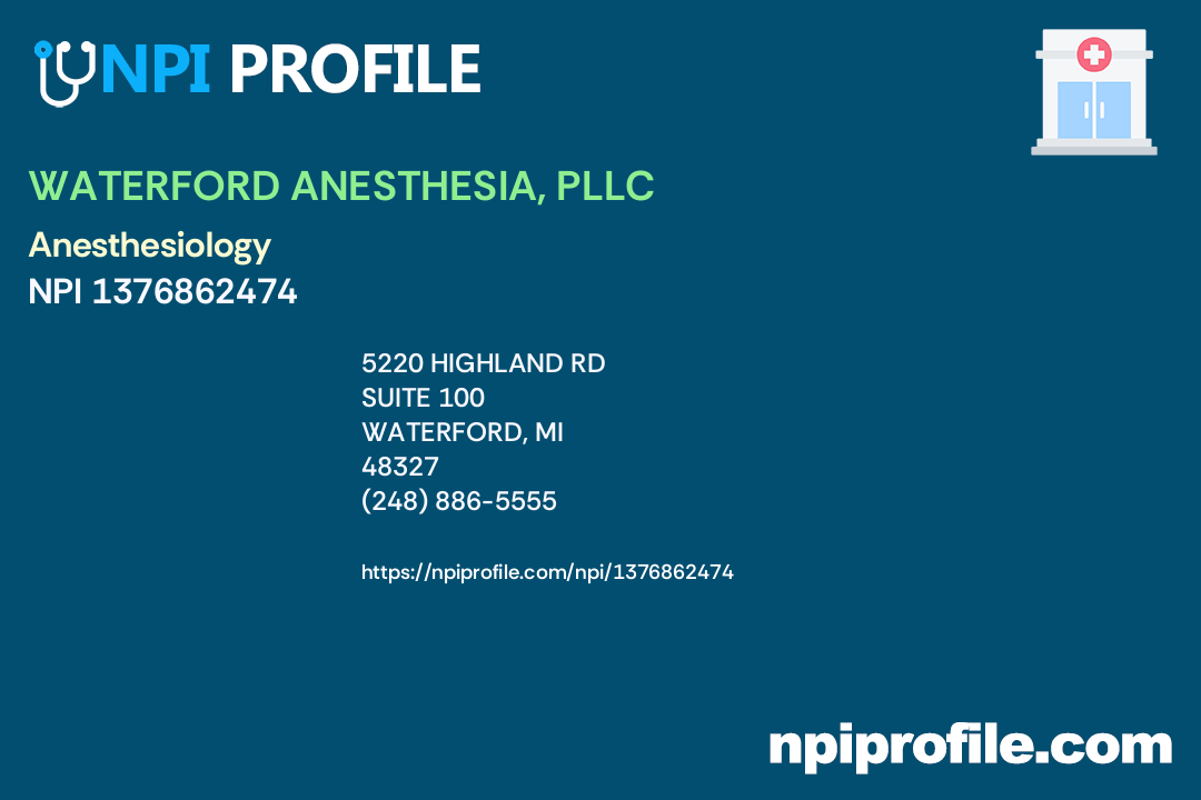WATERFORD ANESTHESIA, PLLC, NPI 1376862474 Anesthesiology in