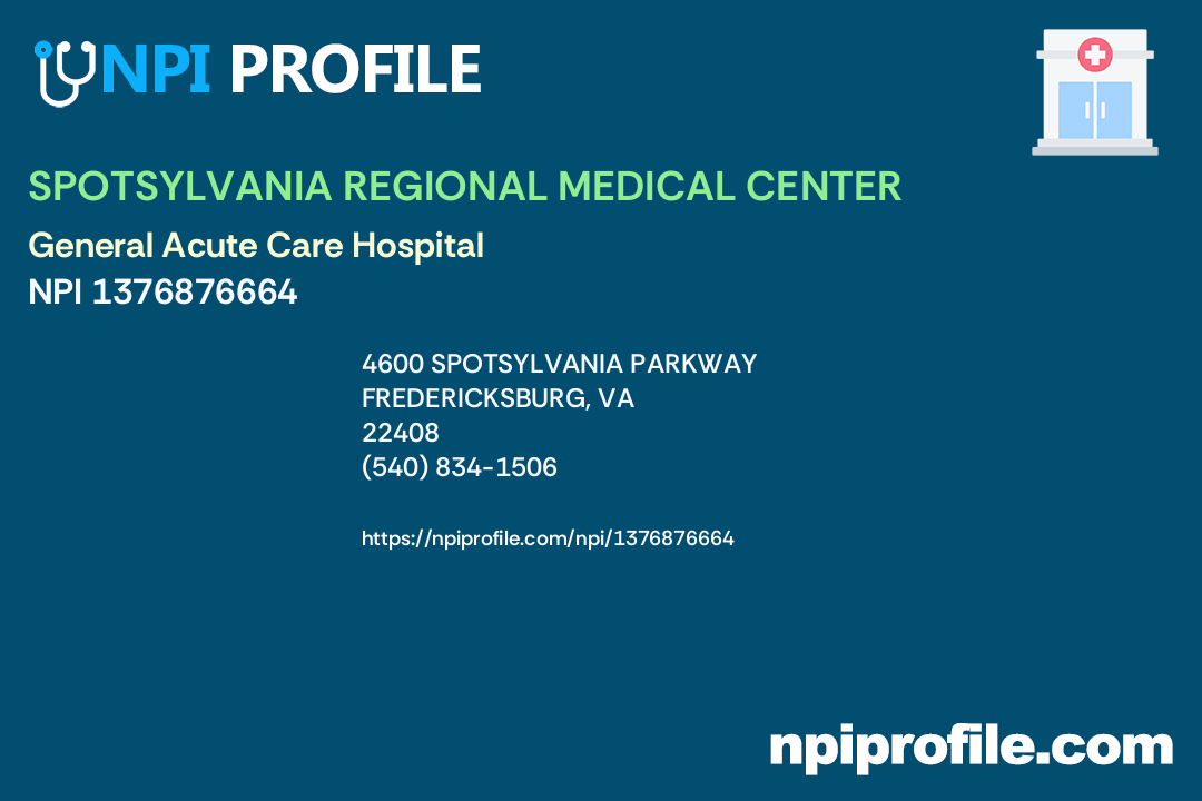 SPOTSYLVANIA REGIONAL MEDICAL CENTER, NPI 1376876664 General Acute