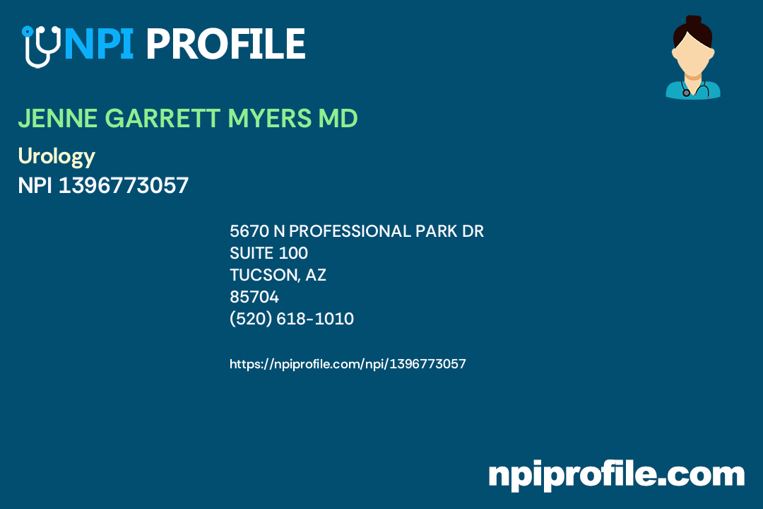 JENNE GARRETT MYERS MD, NPI 1396773057 Urology in Tucson, AZ