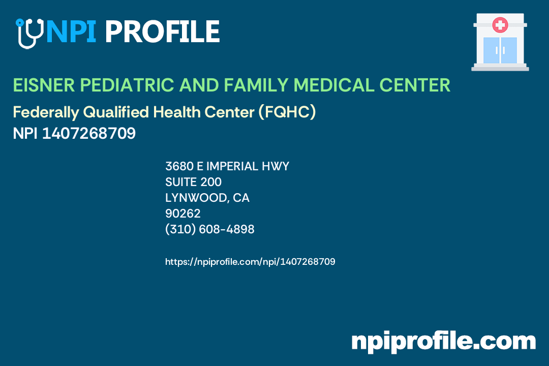 EISNER PEDIATRIC AND FAMILY MEDICAL CENTER, NPI 1407268709 Clinic