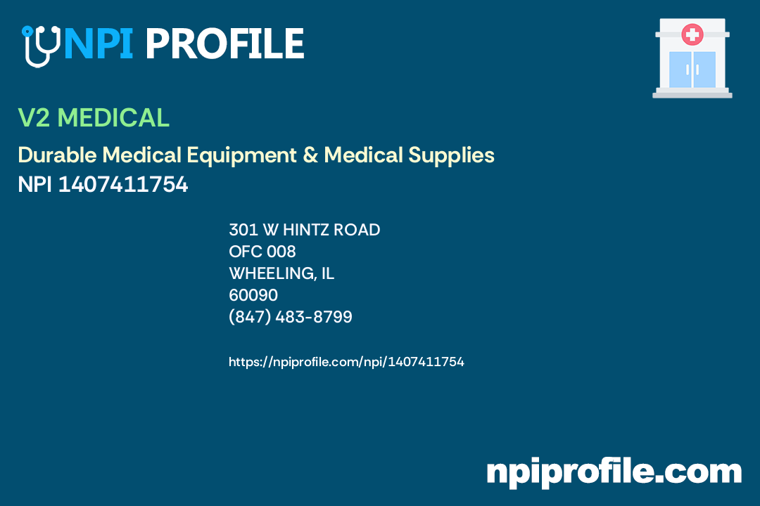 V2 MEDICAL, NPI 1407411754 Durable Medical Equipment & Medical