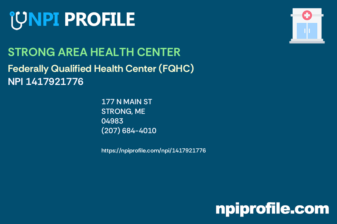 STRONG AREA HEALTH CENTER, NPI 1417921776 Clinic/Center in Strong, ME