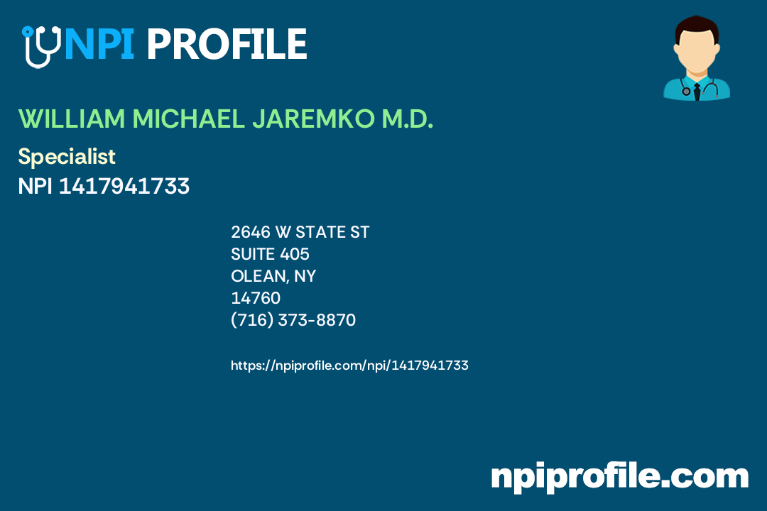 WILLIAM MICHAEL JAREMKO M.D., NPI 1417941733 Specialist in Olean, NY