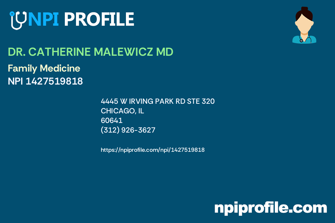 DR. CATHERINE MALEWICZ MD, NPI 1427519818 Family Medicine in Chicago, IL
