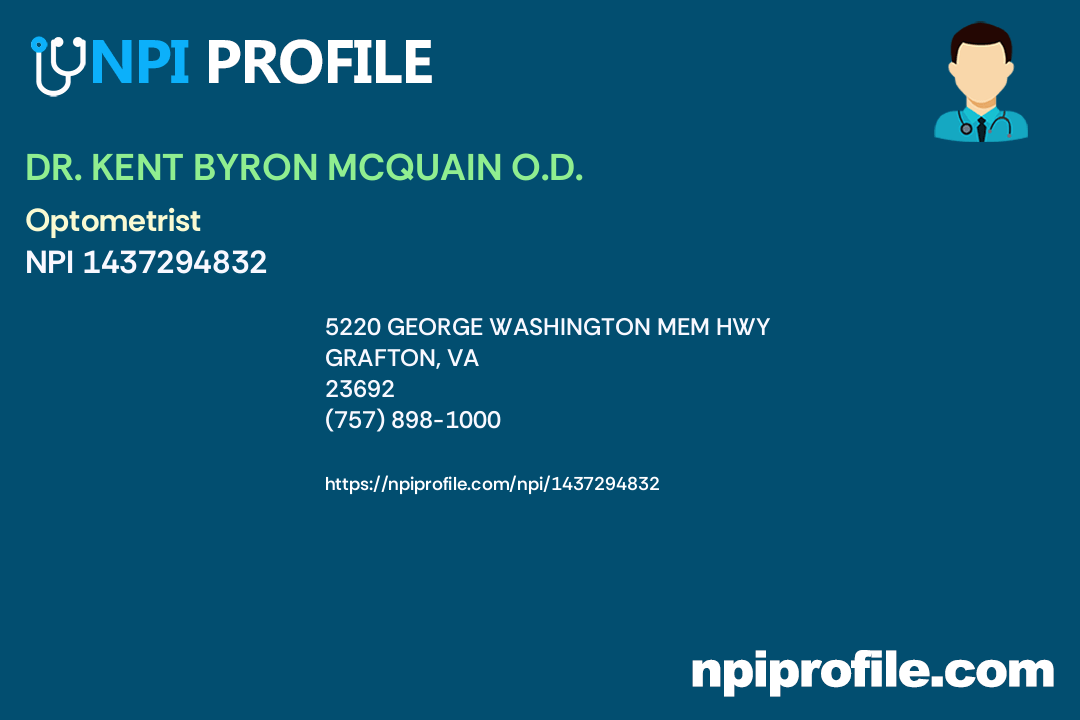DR. KENT BYRON MCQUAIN O.D., NPI 1437294832 Optometrist in Grafton, VA