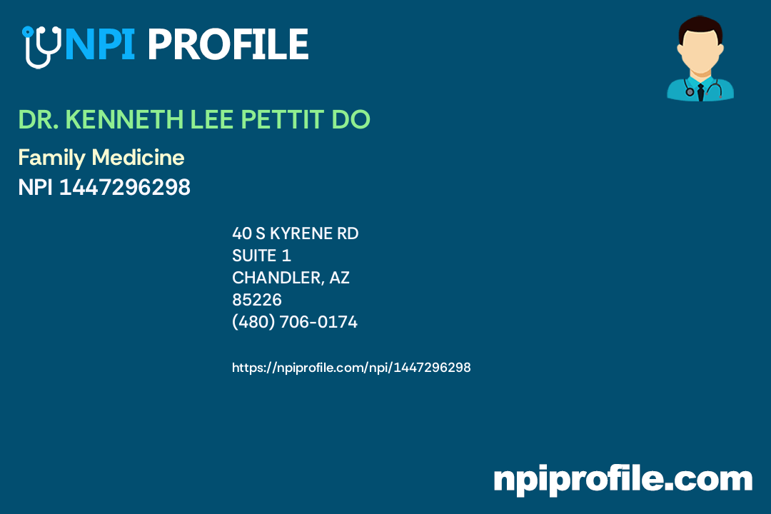DR. LEE PETTIT DO, NPI 1447296298 Family Medicine in Chandler, AZ