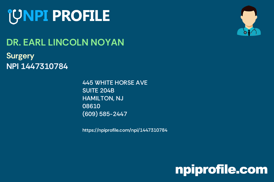DR. EARL LINCOLN NOYAN, NPI 1447310784 Surgery in Hamilton, NJ