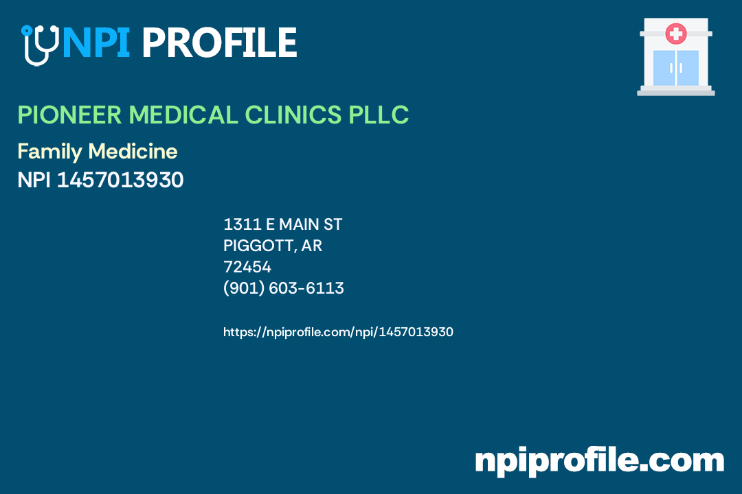 PIONEER MEDICAL CLINICS PLLC, NPI 1457013930 Family Medicine in