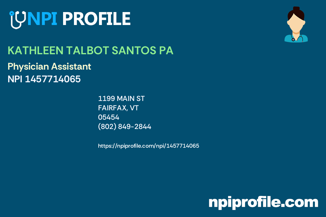 KATHLEEN TALBOT SANTOS PA, NPI 1457714065 Physician Assistant in