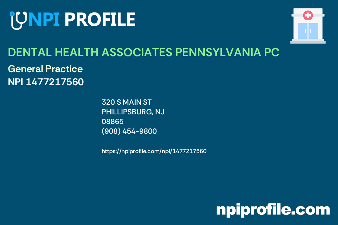 DENTAL HEALTH ASSOCIATES PENNSYLVANIA PC, NPI 1477217560 Dentist in
