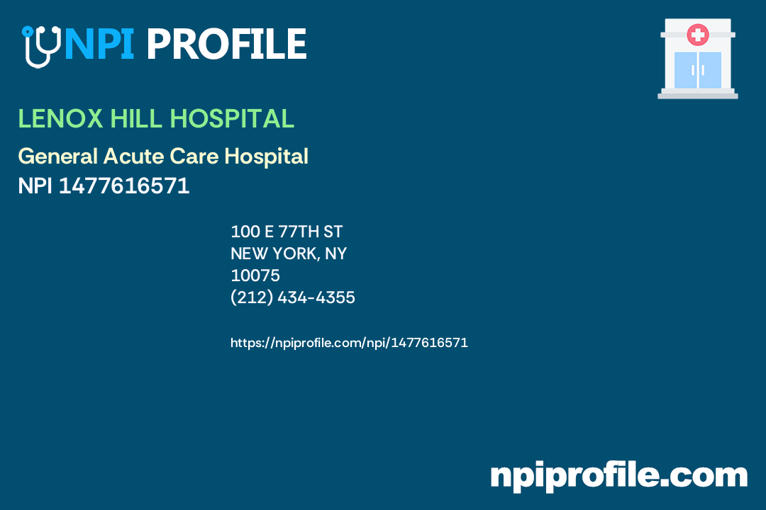 LENOX HILL HOSPITAL, NPI 1477616571 General Acute Care Hospital in