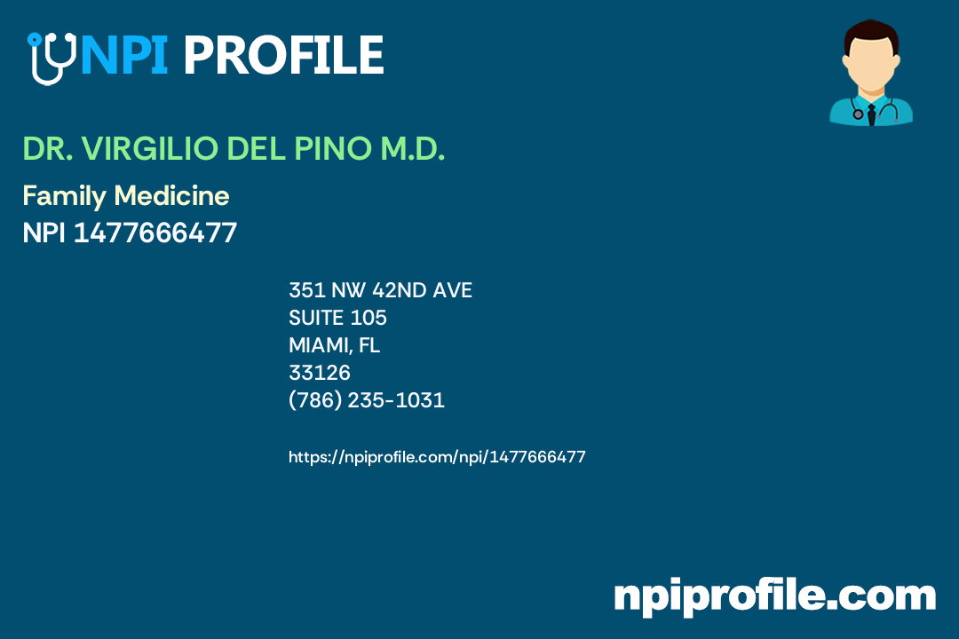 DR. VIRGILIO DEL PINO M.D., NPI 1477666477 Family Medicine in Miami, FL