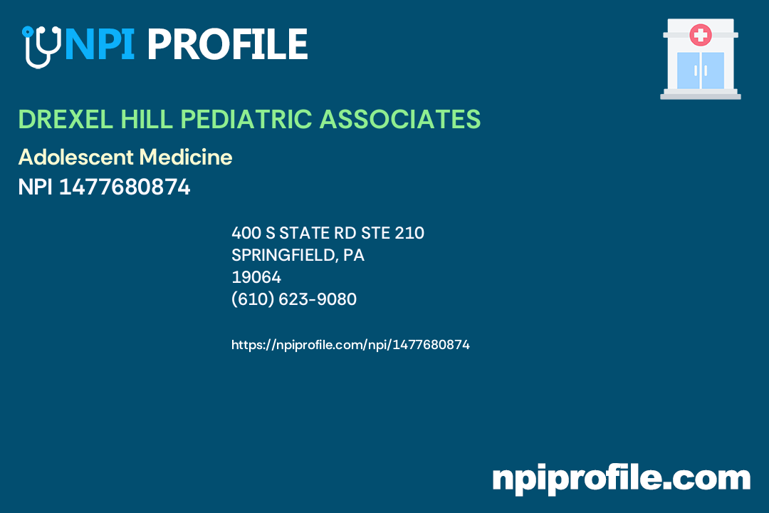 DREXEL HILL PEDIATRIC ASSOCIATES, NPI 1477680874 Pediatrics in