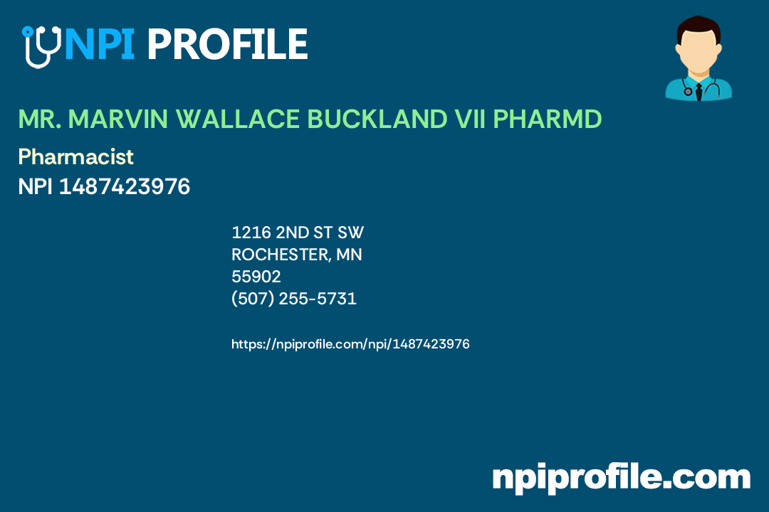 MR. MARVIN WALLACE BUCKLAND VII PHARMD, NPI 1487423976 Pharmacist in