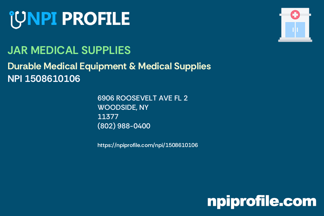 JAR MEDICAL SUPPLIES, NPI 1508610106 Durable Medical Equipment