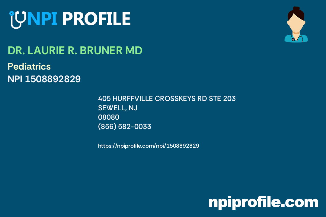 DR. LAURIE R. BRUNER MD, NPI 1508892829 Pediatrics in Sewell, NJ