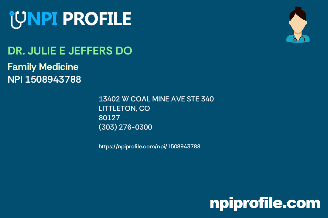 DR. JULIE E JEFFERS DO NPI 1508943788 Family Medicine in Littleton, CO