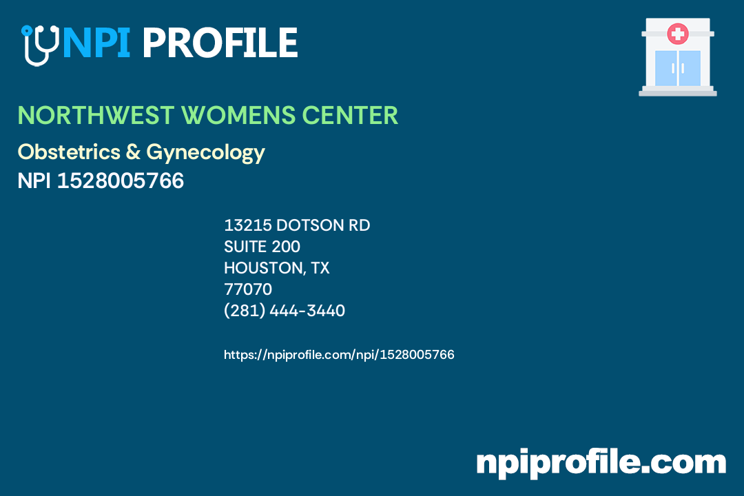 NORTHWEST WOMENS CENTER, NPI 1528005766 Obstetrics & Gynecology in