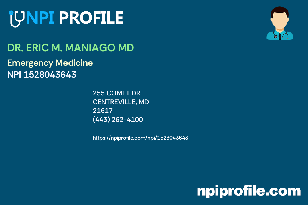 DR. ERIC M. MANIAGO MD, NPI 1528043643 Emergency Medicine in
