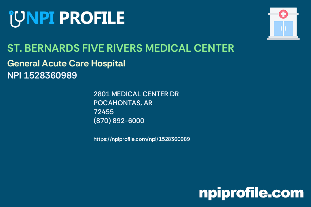 ST. BERNARDS FIVE RIVERS MEDICAL CENTER, NPI 1528360989 General Acute Care Hospital in