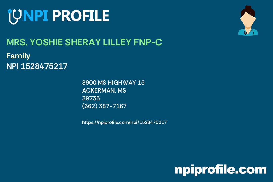 MRS. YOSHIE SHERAY LILLEY FNPC, NPI 1528475217 Nurse Practitioner in Ackerman, MS