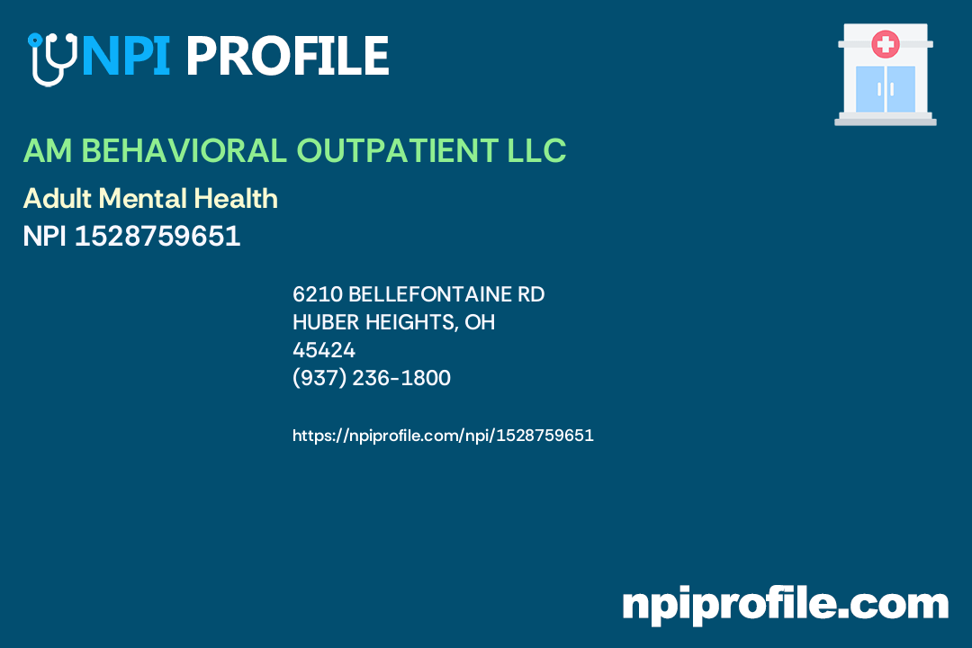 AM BEHAVIORAL OUTPATIENT LLC, NPI 1528759651 Clinic/Center in Huber