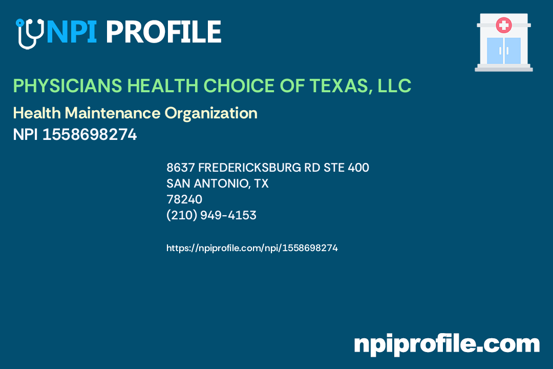 PHYSICIANS HEALTH CHOICE OF TEXAS, LLC, NPI 1558698274 Health