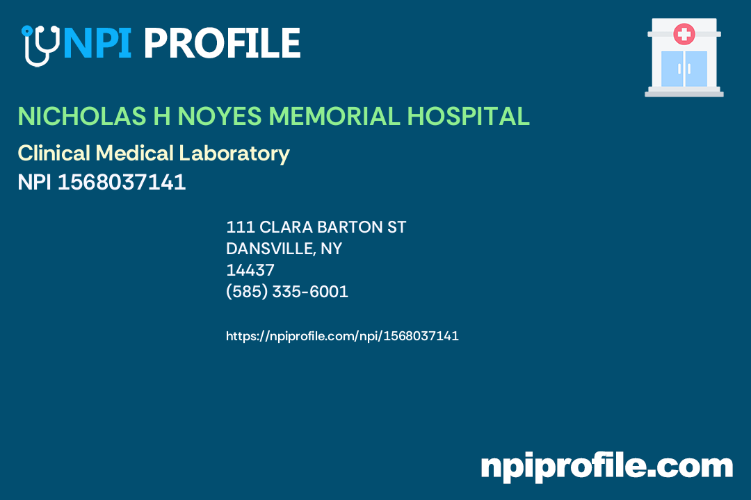 NICHOLAS H NOYES MEMORIAL HOSPITAL, NPI 1568037141 Clinical Medical