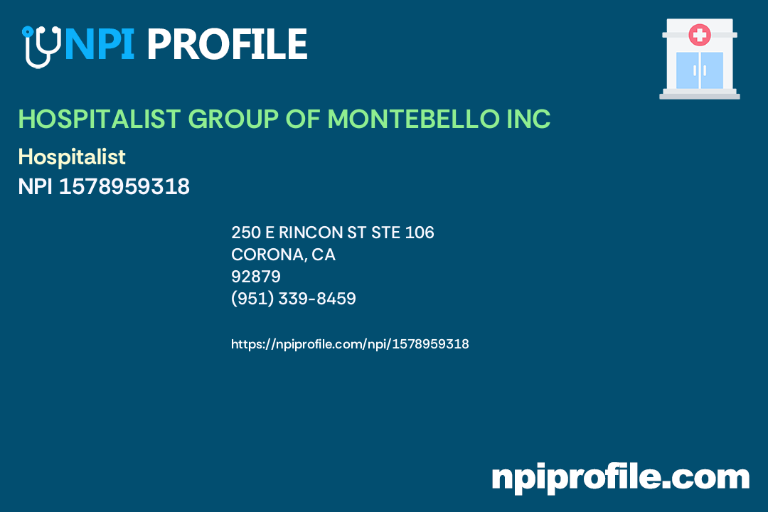 HOSPITALIST GROUP OF MONTEBELLO INC, NPI 1578959318 Hospitalist in