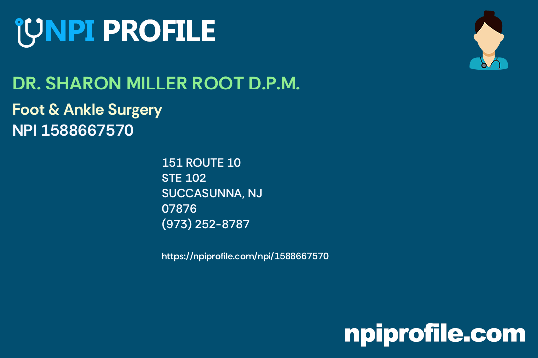 DR. SHARON MILLER ROOT D.P.M., NPI 1588667570 Podiatrist in