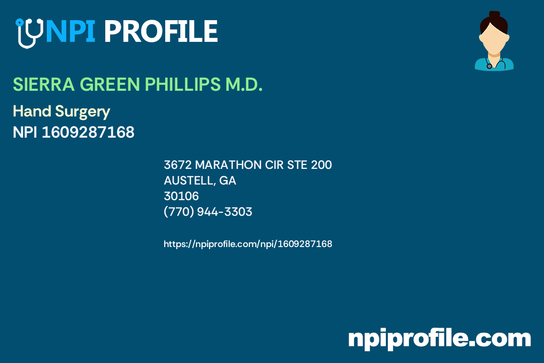 SIERRA GREEN PHILLIPS M.D., NPI 1609287168 Orthopaedic Surgery in