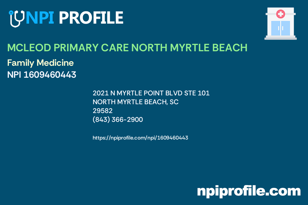 MCLEOD PRIMARY CARE NORTH MYRTLE BEACH, NPI 1609460443 Family