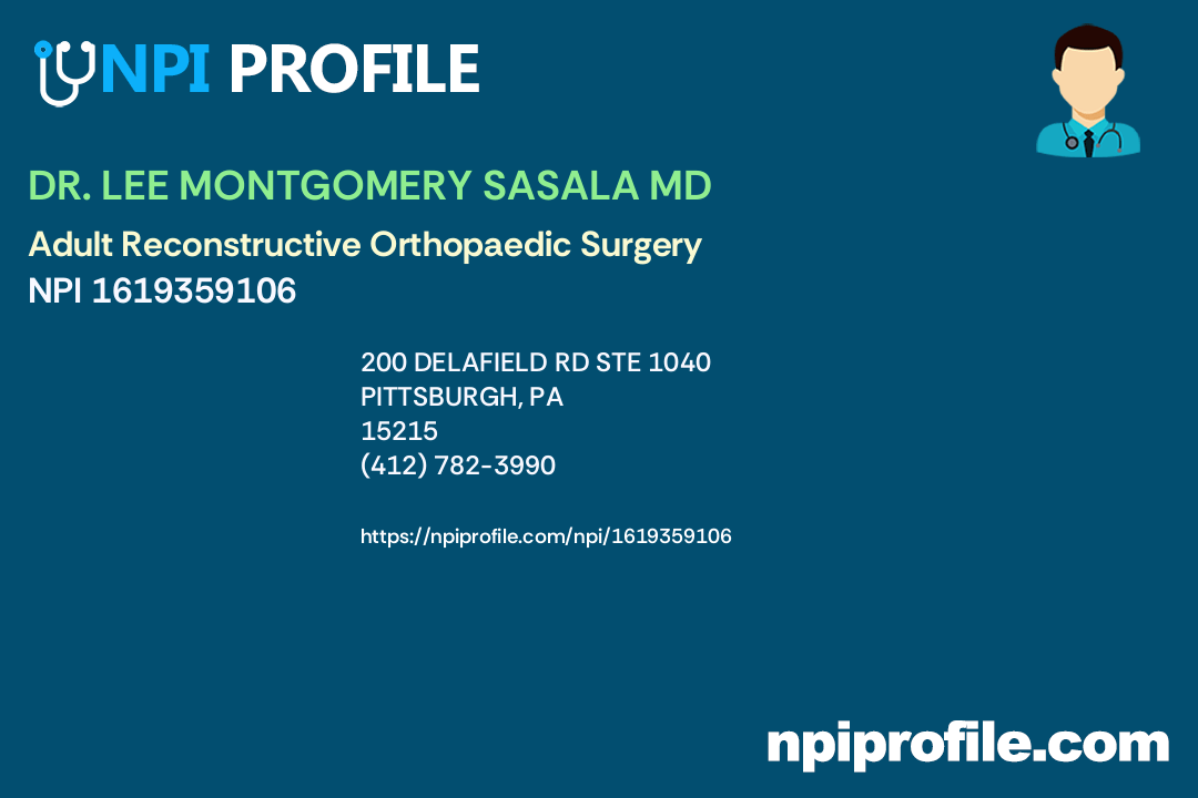 DR. LEE MONTGOMERY SASALA MD, NPI 1619359106 Orthopaedic Surgery in