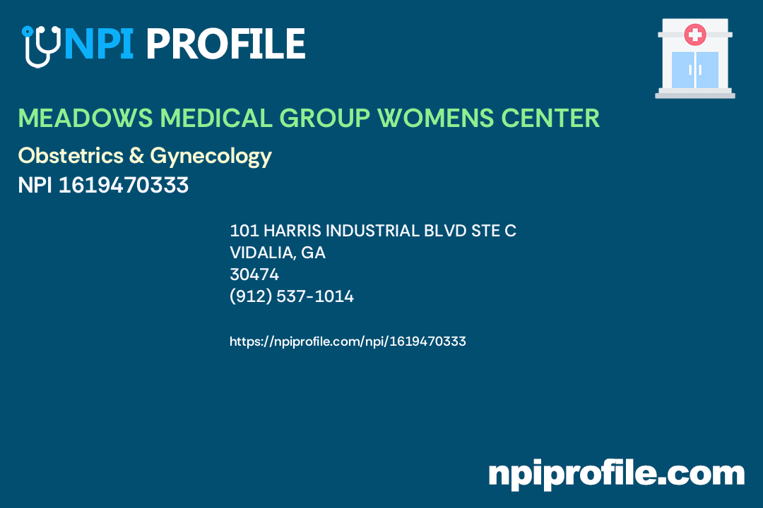 MEADOWS MEDICAL GROUP WOMENS CENTER, NPI 1619470333 Obstetrics & Gynecology in Vidalia, GA
