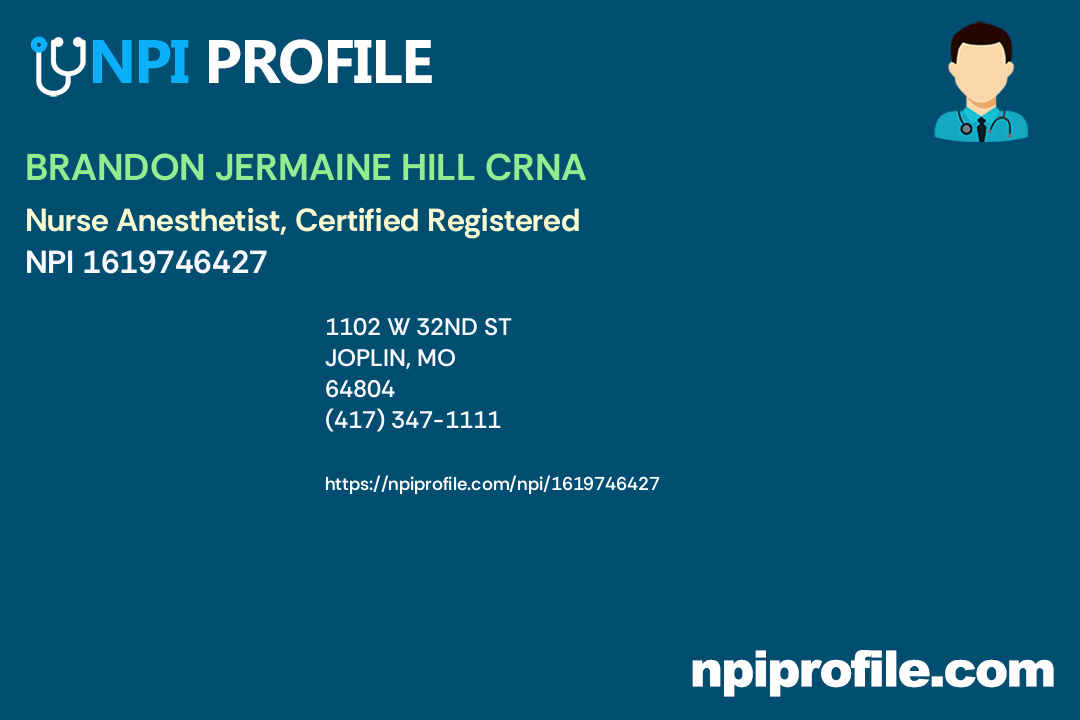 BRANDON JERMAINE HILL CRNA, NPI 1619746427 Nurse Anesthetist