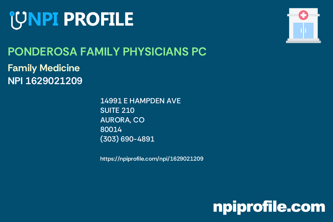 PONDEROSA FAMILY PHYSICIANS PC NPI 1629021209 Family Medicine in Aurora, CO