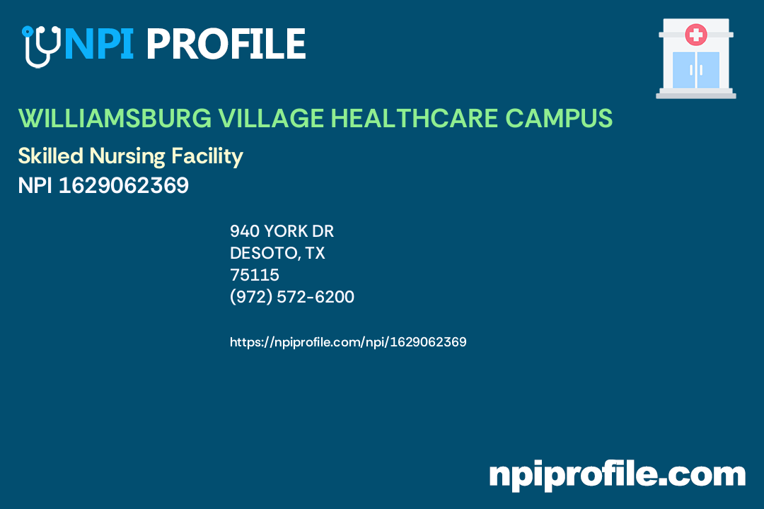 WILLIAMSBURG VILLAGE HEALTHCARE CAMPUS, NPI 1629062369 Skilled