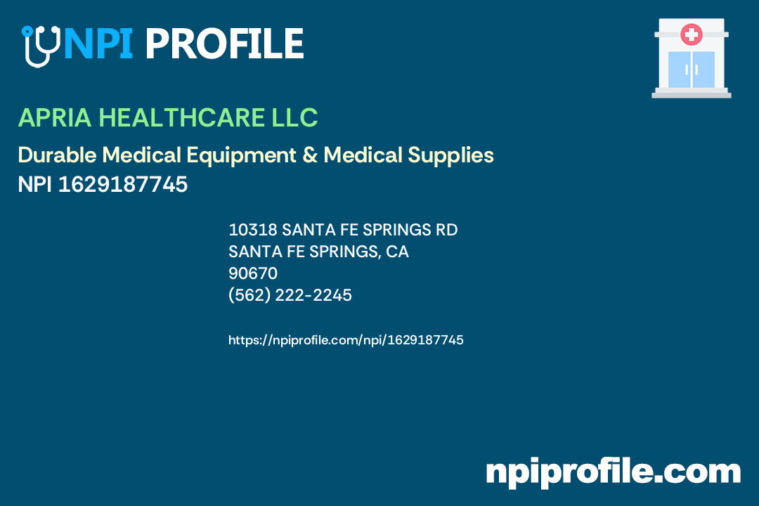 APRIA HEALTHCARE LLC, NPI 1629187745 Durable Medical Equipment