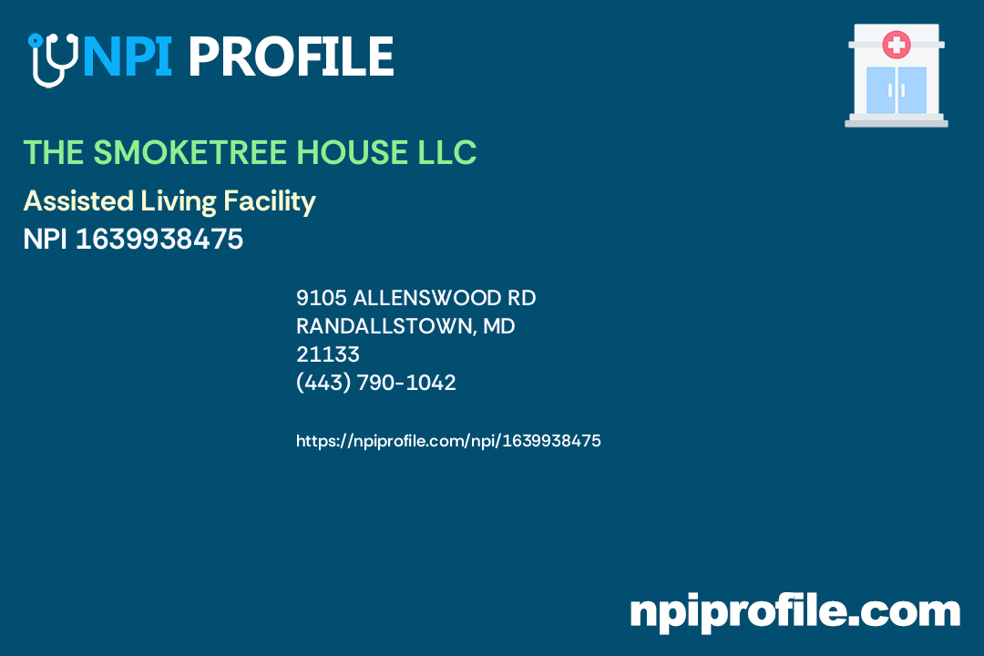 THE SMOKETREE HOUSE LLC, NPI 1639938475 Assisted Living Facility in