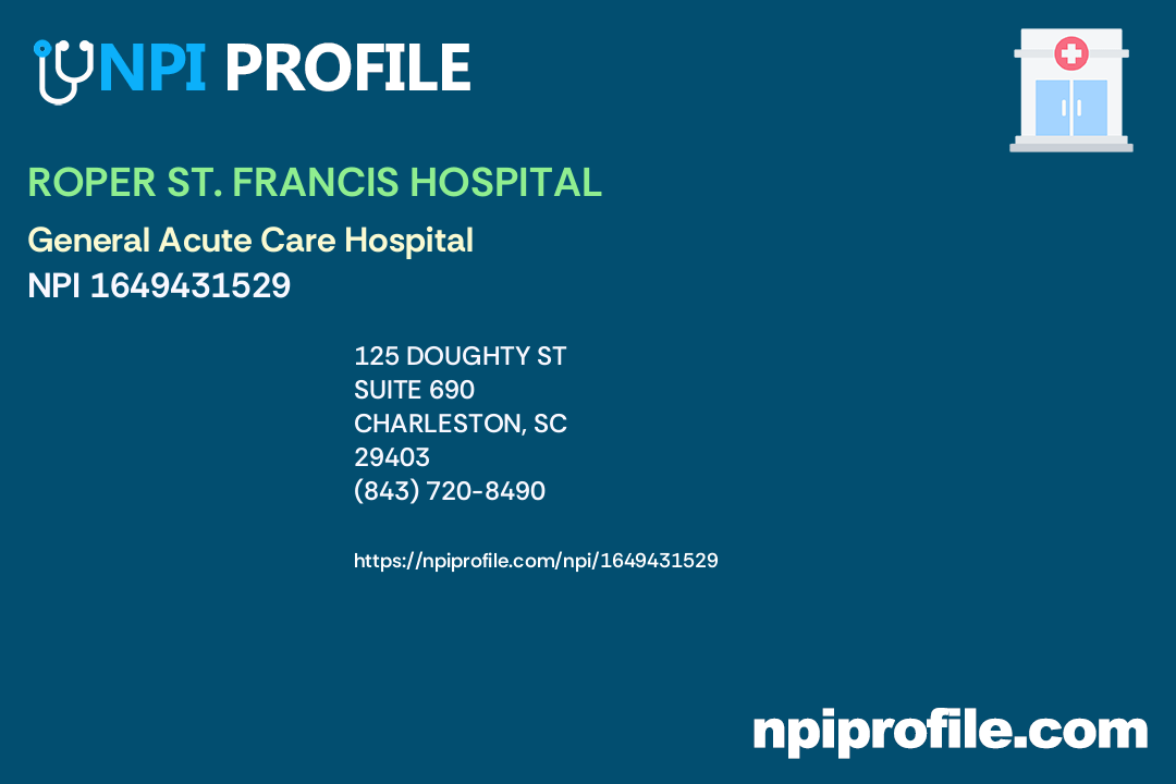 ROPER ST. FRANCIS HOSPITAL, NPI 1649431529 General Acute Care