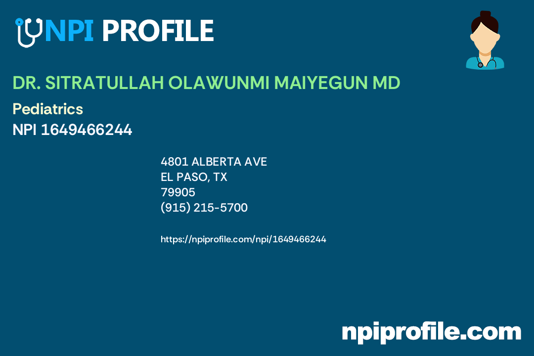 DR. SITRATULLAH OLAWUNMI MAIYEGUN MD, NPI 1649466244 Pediatrics in El